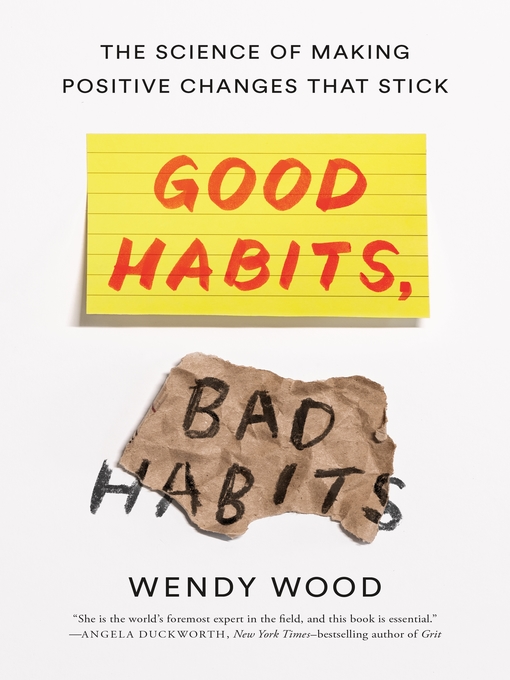 Title details for Good Habits, Bad Habits by Wendy Wood - Wait list